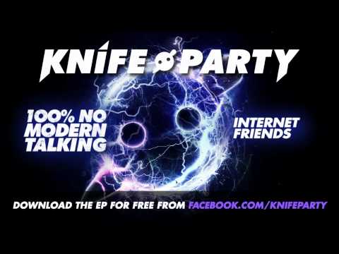 Knife Party - &#039;Internet Friends&#039;