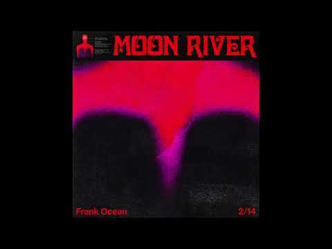 Frank Ocean - Moon River