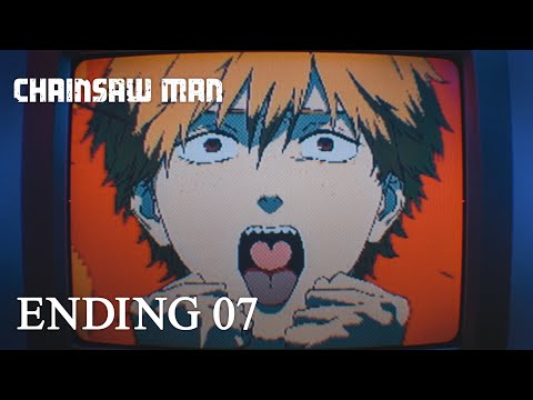 『チェンソーマン』第７話ノンクレジットエンディング / CHAINSAW MAN #7 Ending│ano 「ちゅ、多様性。」