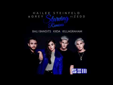 Hailee Steinfeld &amp; Grey- Starving (feat. Zedd) [Bali Bandits Remix]