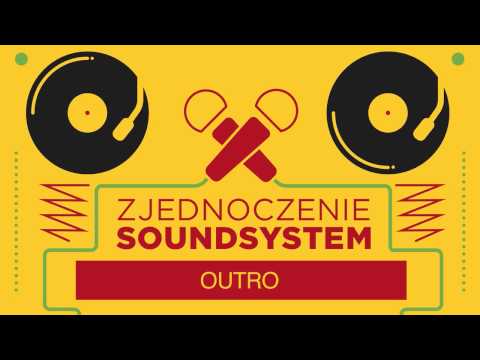 Zjednoczenie Soundsystem - Outro