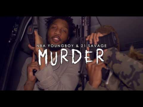 YoungBoy Never Broke Again - Murder Remix ft. 21 Savage
