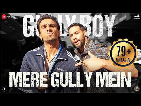 Mere Gully Mein | Gully Boy | Ranveer Singh,Alia Bhatt &amp; Siddhant | DIVINE | Naezy | Zoya Akhtar