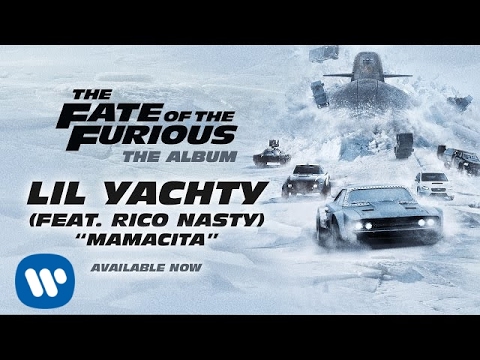 Lil Yachty – Mamacita (feat. Rico Nasty) [The Fate of the Furious: The Album] (Official Audio)