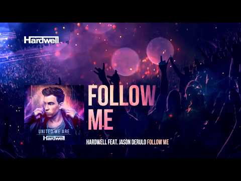 Hardwell feat. Jason Derulo - Follow Me (OUT NOW!) #UnitedWeAre