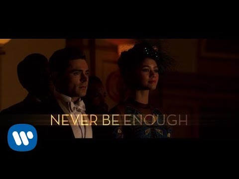 The Greatest Showman Cast - Never Enough (Official Lyric Video)