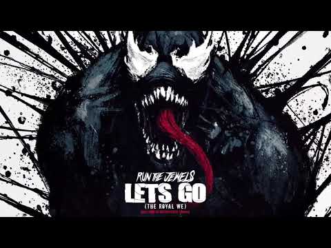 Run The Jewels - Let&#039;s Go (The Royal We) | From Marvel&#039;s Venom