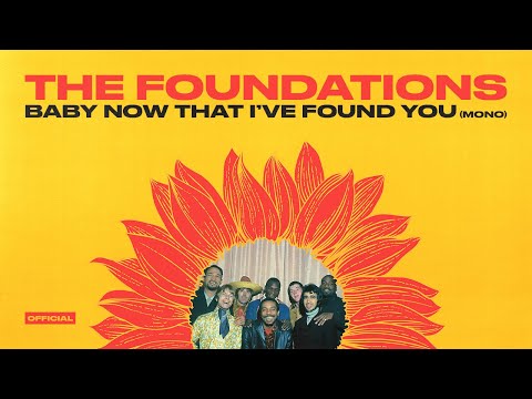 The Foundations - Baby Now That I&#039;ve Found You (Mono) (Official Audio)