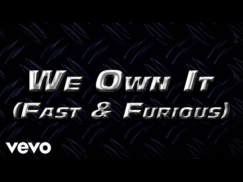2 Chainz &amp; Wiz Khalifa - We Own It (Fast &amp; Furious / Official Lyric Video)