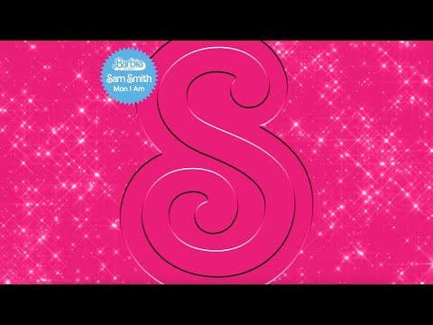 Sam Smith - Man I Am (From Barbie The Album) [Official Lyric Video]