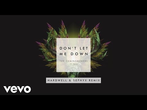The Chainsmokers - Don&#039;t Let Me Down (Hardwell &amp; Sephyx Remix [Audio]) ft. Daya