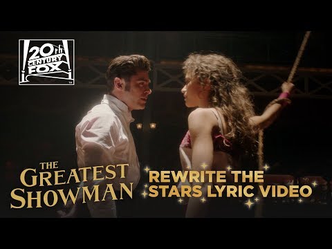 The Greatest Showman | &quot;Rewrite The Stars&quot; Lyric Video | Fox Family Entertainment