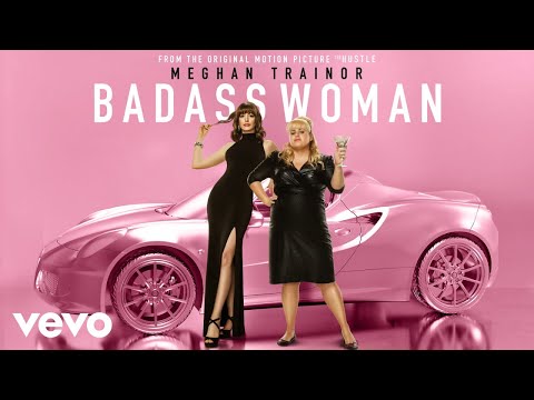 Meghan Trainor - Badass Woman (From The Motion Picture &quot;The Hustle&quot; - Official Audio)